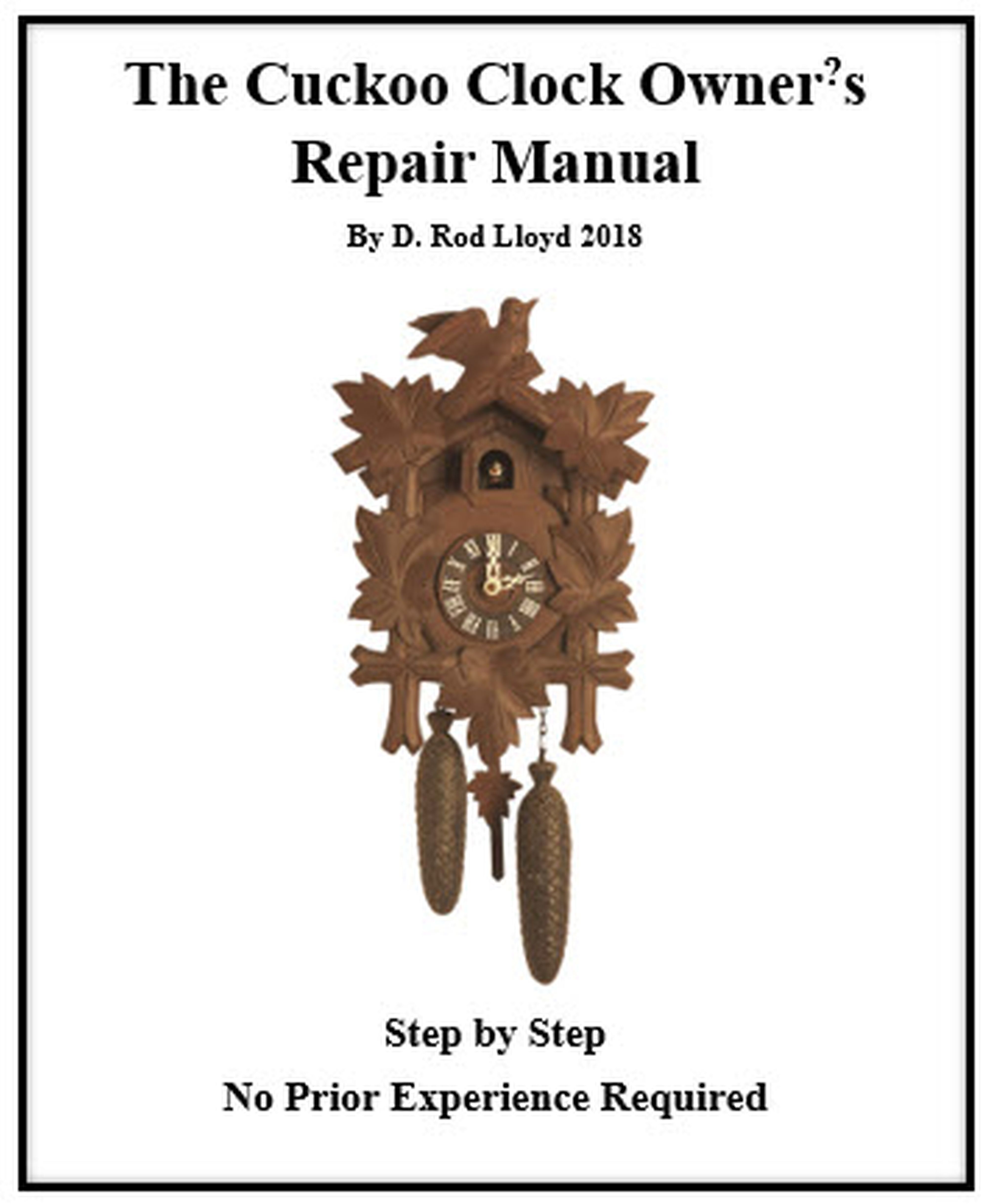 Cuckoo Clock Owners Repair Manual Cuckoo Clock Owners Repair Manual