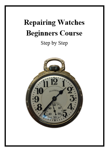 Repairing Watches Beginners Course